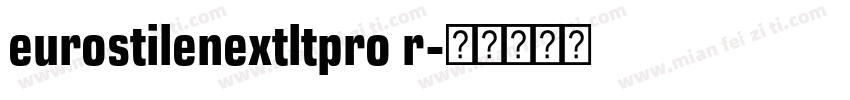 eurostilenextltpro r字体转换